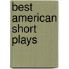 Best American Short Plays door Onbekend