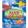 Best Ever Paper Airplanes by Norman Schmidt