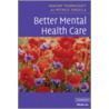 Better Mental Health Care by Michele Tansella