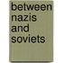 Between Nazis And Soviets