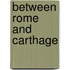 Between Rome And Carthage