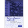 Between Spenser And Swift by Deana Rankin