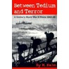 Between Tedium And Terror door Sy M. Kahn