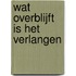 Wat overblijft is het verlangen
