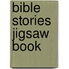 Bible Stories Jigsaw Book door Juliet David