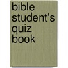 Bible Student's Quiz Book door A. Roy King