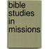 Bible Studies In Missions
