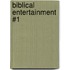 Biblical Entertainment #1