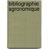 Bibliographie Agronomique door Victor-Donatien Musset-Pathay