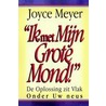 Ik met mijn grote mond door Joyce Meyer