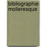 Bibliographie Molieresque by P.D. Jacob