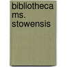 Bibliotheca Ms. Stowensis door Onbekend