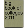 Big Book of Colleges 2011 by Unknown