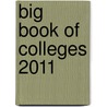 Big Book of Colleges 2011 door Onbekend