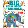 Big Noisy Book Of Animals door Harriet Blackford
