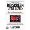 Big Screen, Little Screen door Byron Lance King