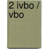 2 IVBO / VBO by Harry de Jong