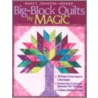 Big-Block Quilts By Magic door Nancy Johnson Srebro