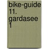 Bike-Guide 11. Gardasee 1 door Elmar Moser