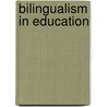 Bilingualism In Education door M. Swain