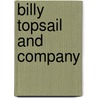 Billy Topsail And Company door Norman Duncan