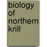 Biology Of Northern Krill door Geraint Tarling