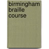 Birmingham Braille Course door John Lorimer