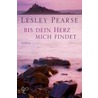 Bis dein Herz mich findet door Lesley Pearse