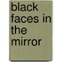 Black Faces in the Mirror