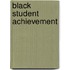 Black Student Achievement