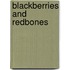 Blackberries and Redbones