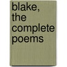 Blake, the Complete Poems door William Blake