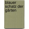 Blauer Schatz der Gärten door Karl Foerster