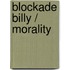 Blockade Billy / Morality