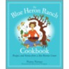 Blue Heron Ranch Cookbook door Nadia Natali