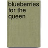 Blueberries for the Queen door Susan Jeffers