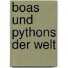 Boas und Pythons der Welt door Mark O'Shea