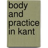 Body And Practice In Kant door Helge Svare