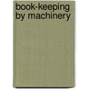 Book-Keeping by Machinery door Erwin William Thompson