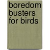 Boredom Busters for Birds door Nikki Moustaki