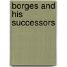 Borges And His Successors door E. Aizenberg