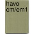 Havo CM/EM1