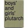 Boys' and Girls' Plutarch by Plutarch