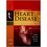 Braunwald's Heart Disease door Robert O. Bonow