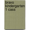 Bravo Kindergarten 1 Cass door Judy West