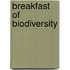 Breakfast Of Biodiversity