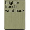 Brighter French Word-Book door Harry Thompson Russell