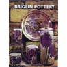Briglin Pottery 1948-1990 door Anthea Arnold