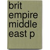 Brit Empire Middle East P door Wm. Roger Louis