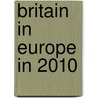 Britain In Europe In 2010 by Jim Northcott